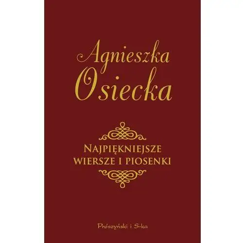 Najpiękniejsze wiersze i piosenki Prószyński media