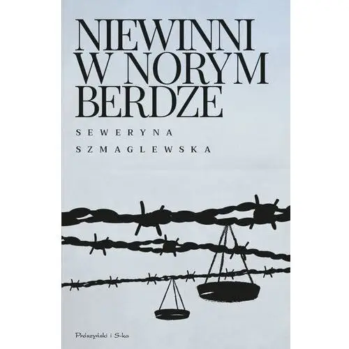 Niewinni w norymberdze - seweryna szmaglewska Prószyński media 2