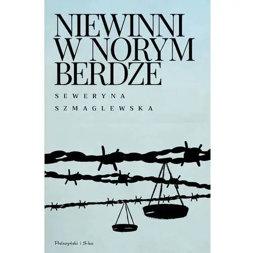 Niewinni w norymberdze - seweryna szmaglewska Prószyński media