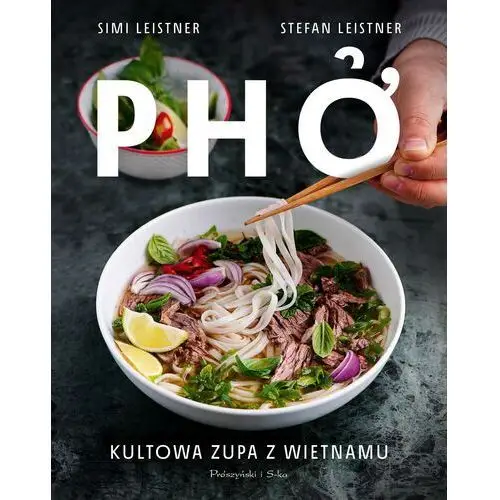 Pho. kultowa zupa z wietnamu