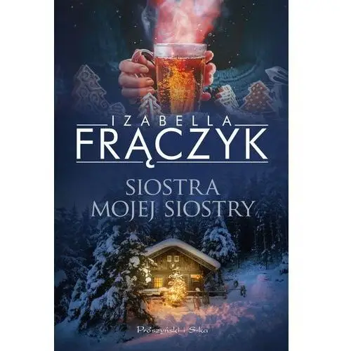 Siostra mojej siostry wyd. 2024 Prószyński media