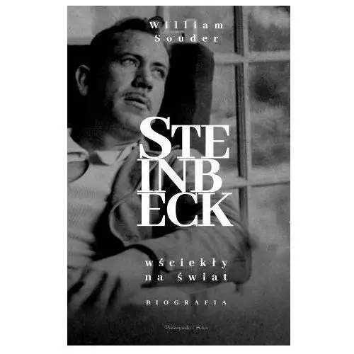 Steinbeck. wściekły na świat Prószyński media