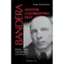 Stepan Bandera Życie i mit ukraińskiego nacjonalisty.Faszyzm,ludobójstwo,kult,370KS (8850400) Sklep on-line