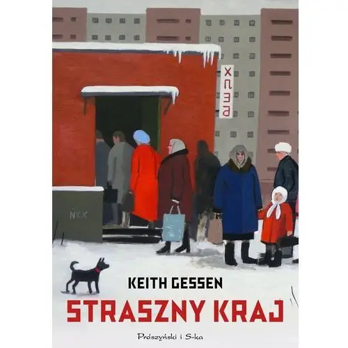 Straszny kraj - keith gessen Prószyński media