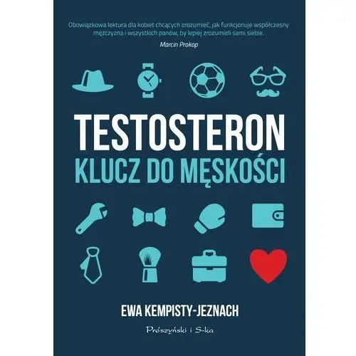 Testosteron. klucz do męskości wyd. 2023 Prószyński media