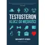 Testosteron. klucz do męskości wyd. 2023 Prószyński media Sklep on-line