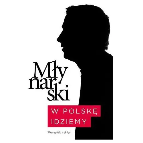Prószyński media W polskę idziemy