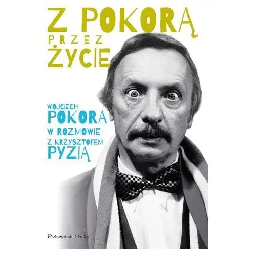 Z pokorą przez życie wyd. 2024 Prószyński media