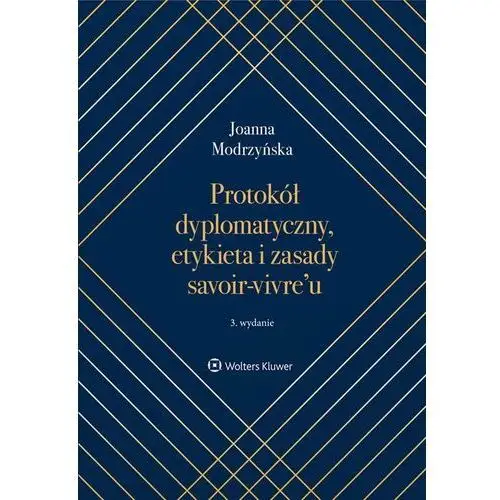 Protokół dyplomatyczny, etykieta i zasady savoir-vivre'u