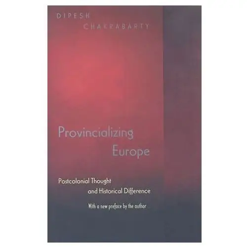 Provincializing europe Princeton university press