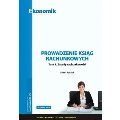 Prowadzenie ksiąg rachunkowych T.1 podr. EKONOMIK