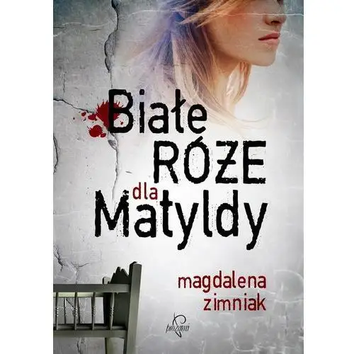 Białe róże dla matyldy,705KS (7512365)