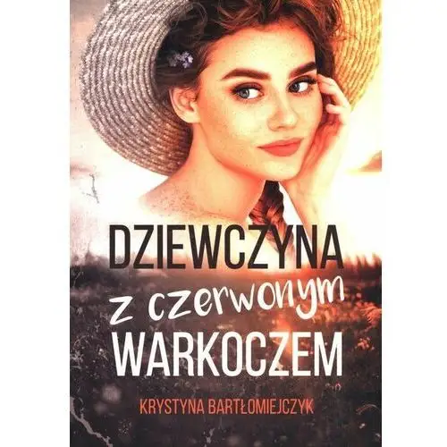 Dziewczyna z czerwonym warkoczem - krystyna bartłomiejczyk Prozami