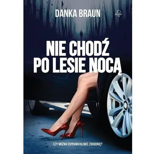 Nie chodź po lesie nocą - Danka Braun,705KS (9860543)