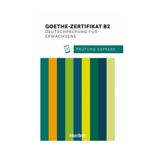 Prüfung Express - Goethe-Zertifikat B2, Deutschprüfung für Erwachsene