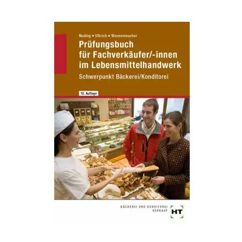 Prüfungsbuch für Fachverkäufer /-innen im Lebensmittelhandwerk