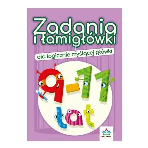 Zadania i łamigłówki dla logicznie myślącej główki 9-11 lat wyd. 3