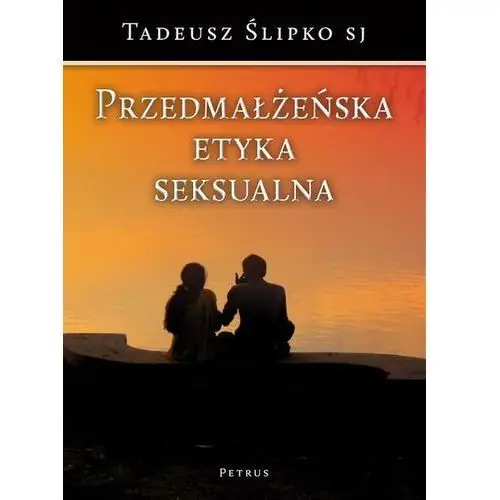 Przedmałżeńska etyka seksualna