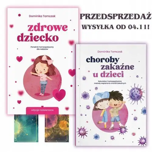 Przedsprzedaż: Zdrowe Dziecko i Choroby Zakaźne u Dzieci Dominika Tomczak