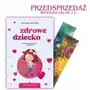 Przedsprzedaż: Zdrowe Dziecko. Poradnik Homeopatyczny Dominika Tomczak Sklep on-line