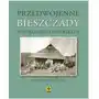 Przedwojenne Bieszczady, Gorgany i Czarnohora. Najpiękniejsze fotografie Sklep on-line