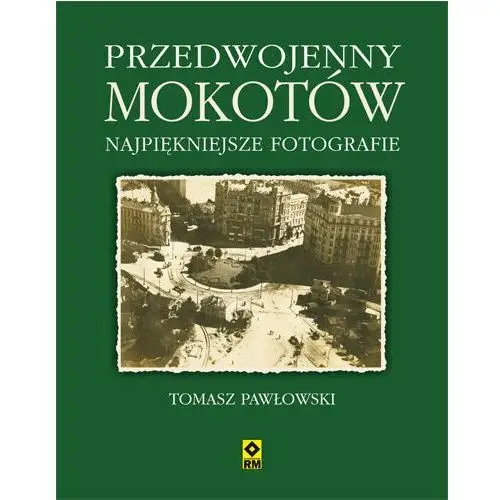 Przedwojenny Mokotów. Najpiękniejsze fotografie