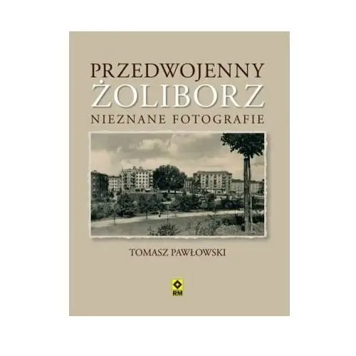 Przedwojenny Żoliborz. Nieznane fotografie