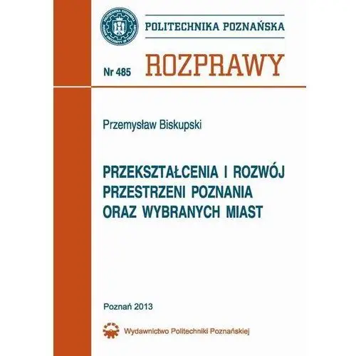 Przekształcenia i rozwój przestrzeni Poznania oraz wybranych miast