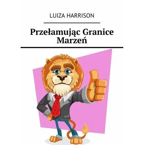 Przełamując granice marzeń