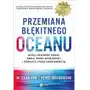 Przemiana błękitnego oceanu. Buduj pewność siebie kreuj nowe możliwości i wzrastaj poza konkurencją Sklep on-line