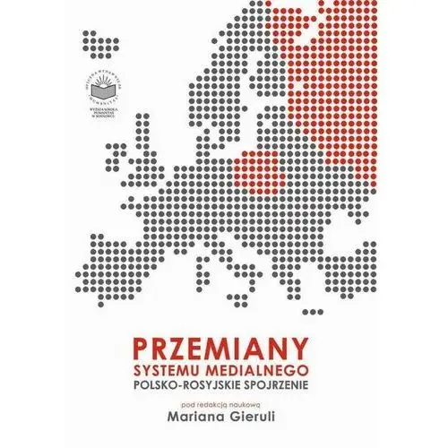 Przemiany systemu medialnego. polsko-rosyjskie spojrzenie, 308E1007EB