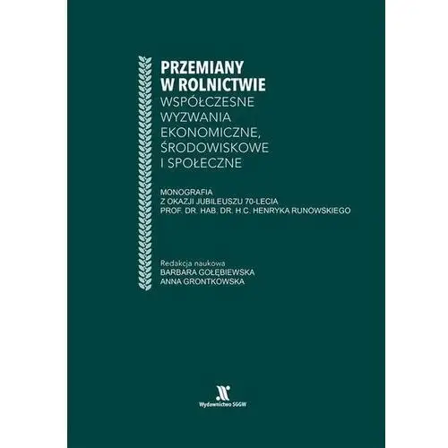 Przemiany w rolnictwie współczesne wyzwania ekonomiczne, środowiskowe i społeczne