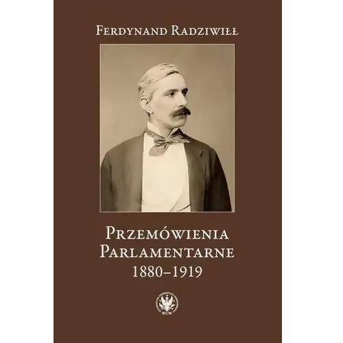 Przemówienia parlamentarne 1880-1919 (E-book)