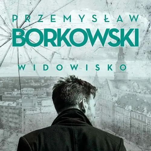 Przemysław borkowski Widowisko