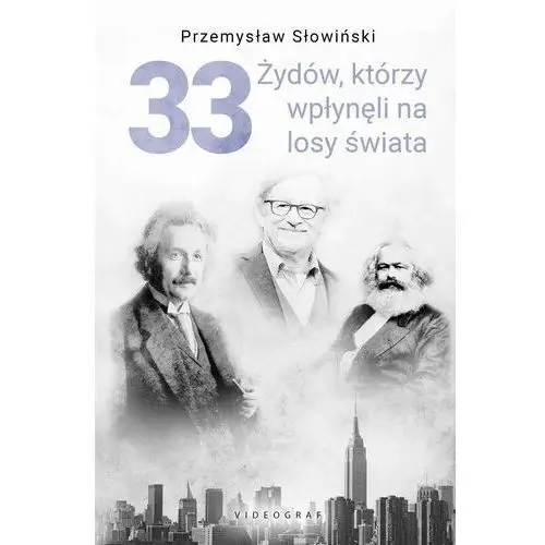 33 żydów, którzy wpłynęli na losy świata