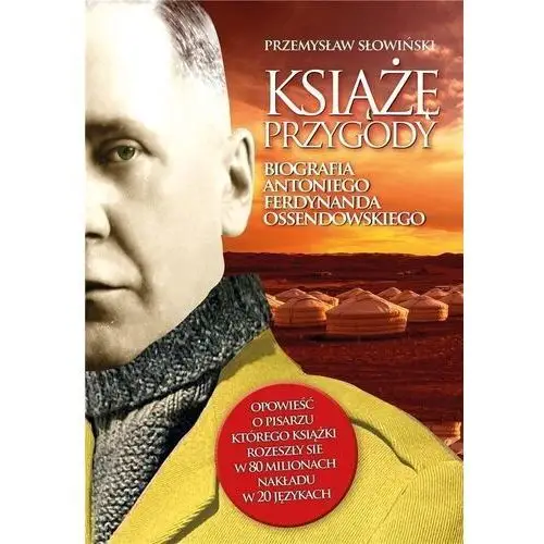 Książę przygody. biografia antoniego ferdynanda... Przemysław słowiński
