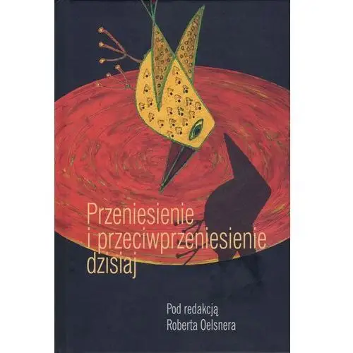 Przeniesienie I Przeciwprzeniesienie Dzisiaj Robert Oelsner