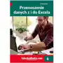 Przenoszenie danych z i do Excela. Praktyczny Excel. Tom 6 Sklep on-line