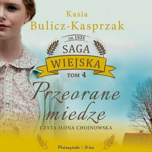 Przeorane miedze. Saga wiejska. Tom 4