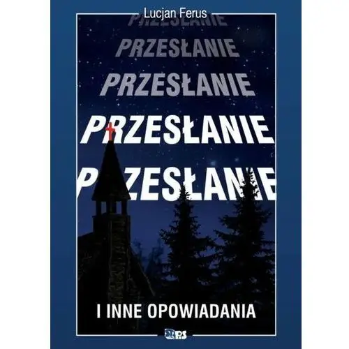 Przesłanie i inne opowiadania