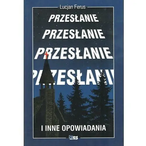 Przesłanie i inne opowiadania