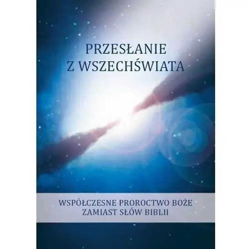 Przesłanie z wszechświata. tom 3 - praca zbiorowa