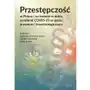 Przestępczość w polsce i na świecie w dobie pandemii covid-19 w ujęciu prawnym i kryminologicznym Sklep on-line