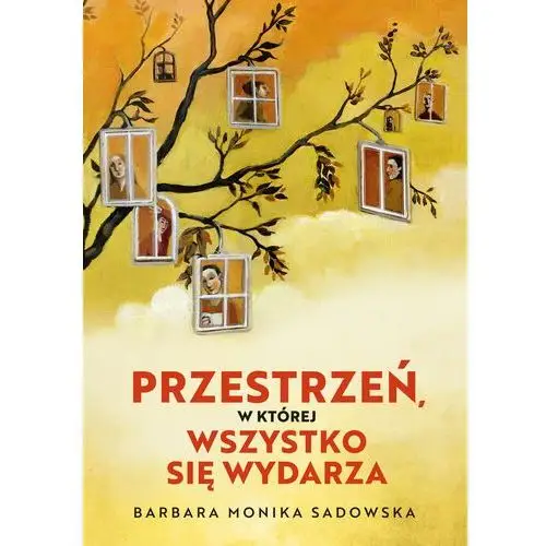 Przestrzeń, w której wszystko się wydarza