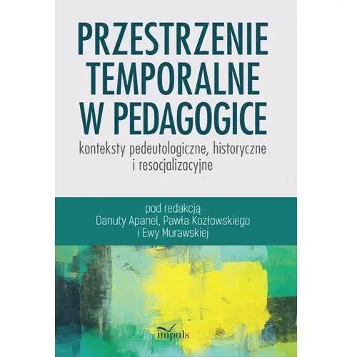 Przestrzenie temporalne w pedagogice - konteksty