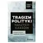 Prześwity Tragizm polityki naszych czasów. strach, fatum i brzemię władzy Sklep on-line