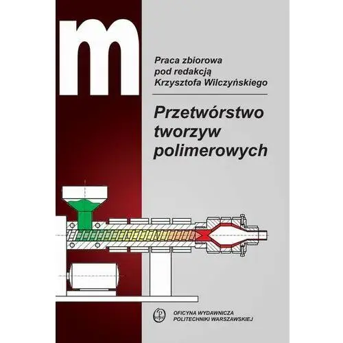 Przetwórstwo tworzyw polimerowych, AZ#70541D31EB/DL-ebwm/pdf