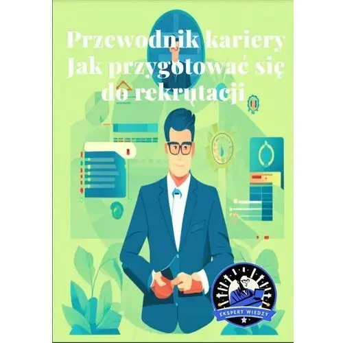 Przewodnik Kariery. Jak przygotować się do rekrutacji