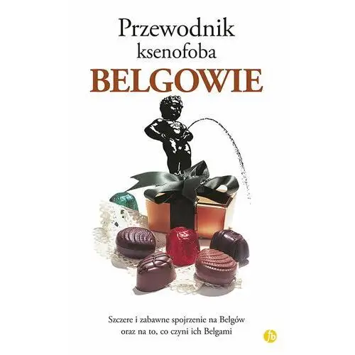 Przewodnik ksenofoba. Belgowie