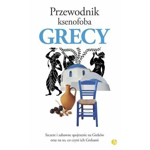 Przewodnik ksenofoba. Grecy